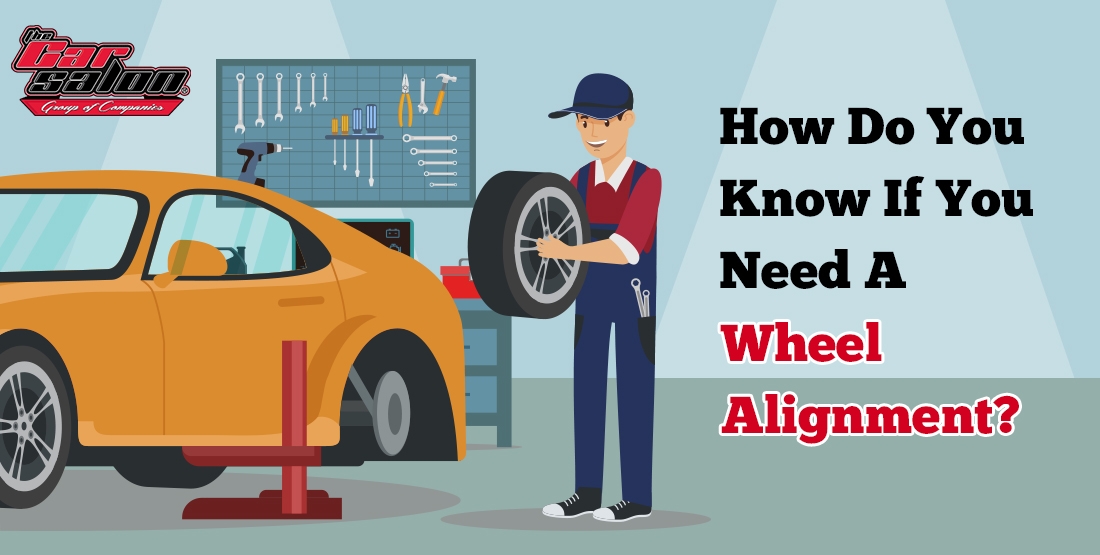 How Do I Know If I Need To Do Wheel Alignment