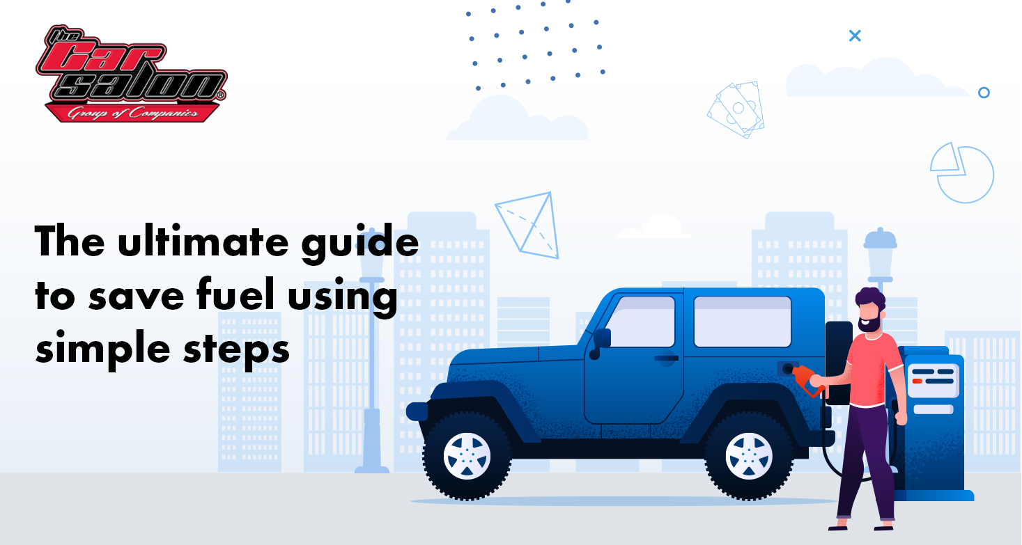 The Ultimate Guide To Save Fuel Using Simple Steps